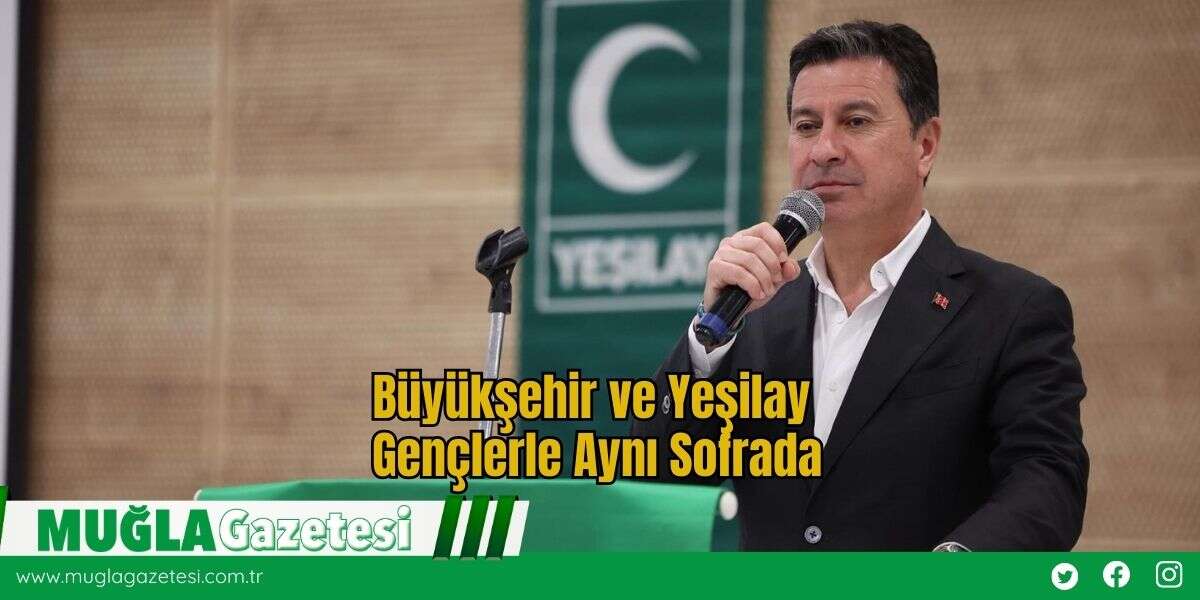 Büyükşehir ve Yeşilay Gençlerle Aynı Sofrada