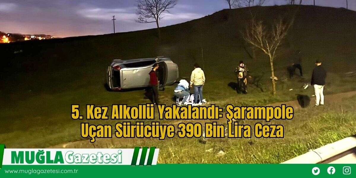 5. Kez Alkollü Yakalandı: Şarampole Uçan Sürücüye Ceza