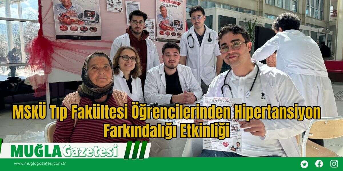 MSKÜ Tıp Fakültesi Öğrencilerinden Hipertansiyon Farkındalığı Etkinliği