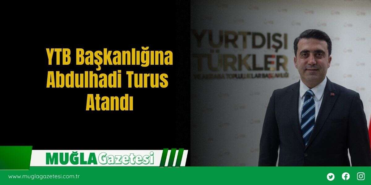 YTB Başkanlığına Abdulhadi Turus Atandı