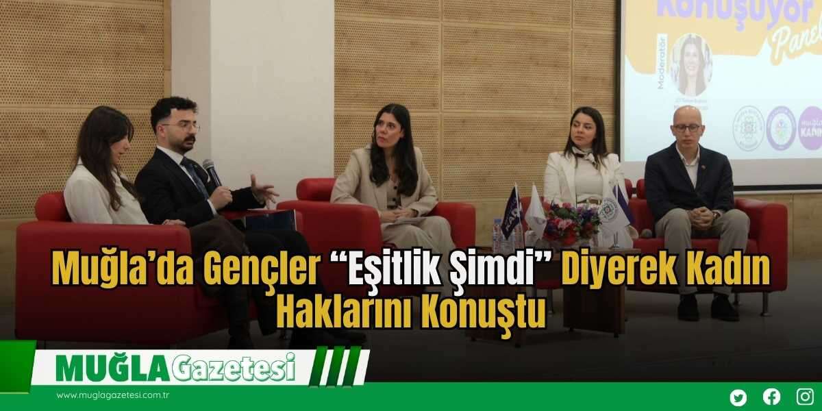 Muğla’da Gençler “Eşitlik Şimdi” Diyerek Kadın Haklarını Konuştu