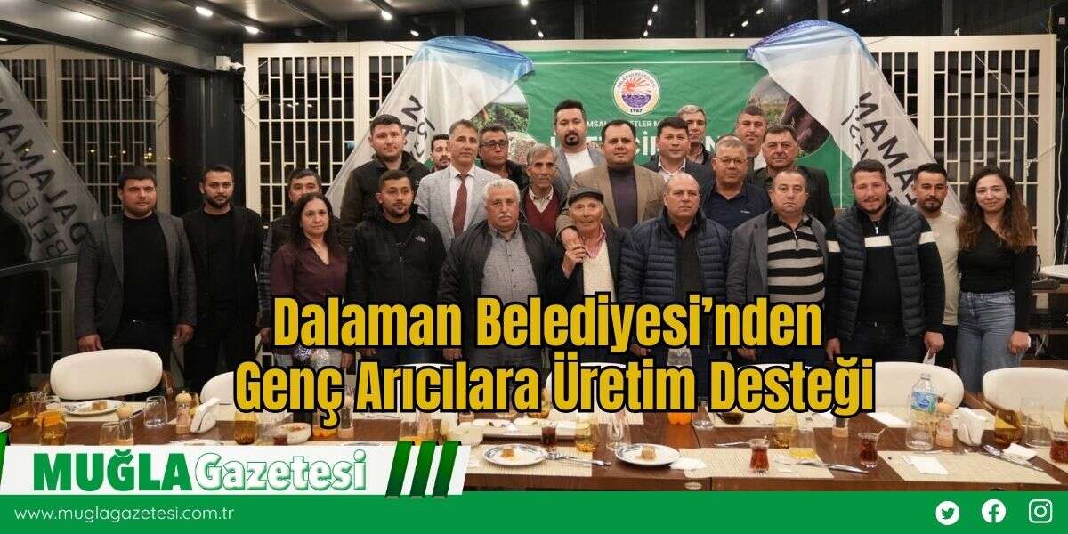 Dalaman Belediyesi’nden Genç Arıcılara Üretim Desteği
