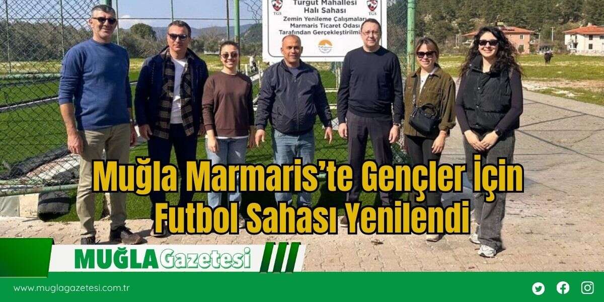 Muğla Marmaris’te Gençler İçin  Futbol Sahası Yenilendi