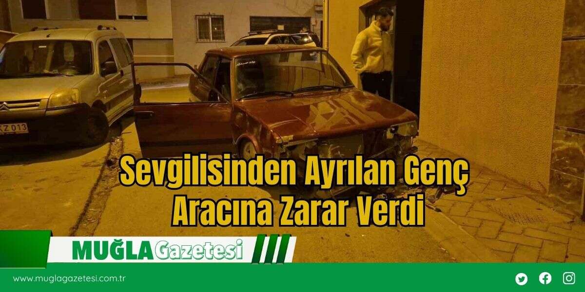 Sevgilisinden Ayrılan Genç Aracına Zarar Verdi