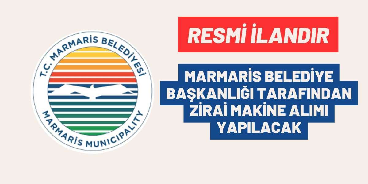 MARMARİS BELEDİYE BAŞKANLIĞI TARAFINDAN ZİRAİ MAKİNE ALIMI YAPILACAK