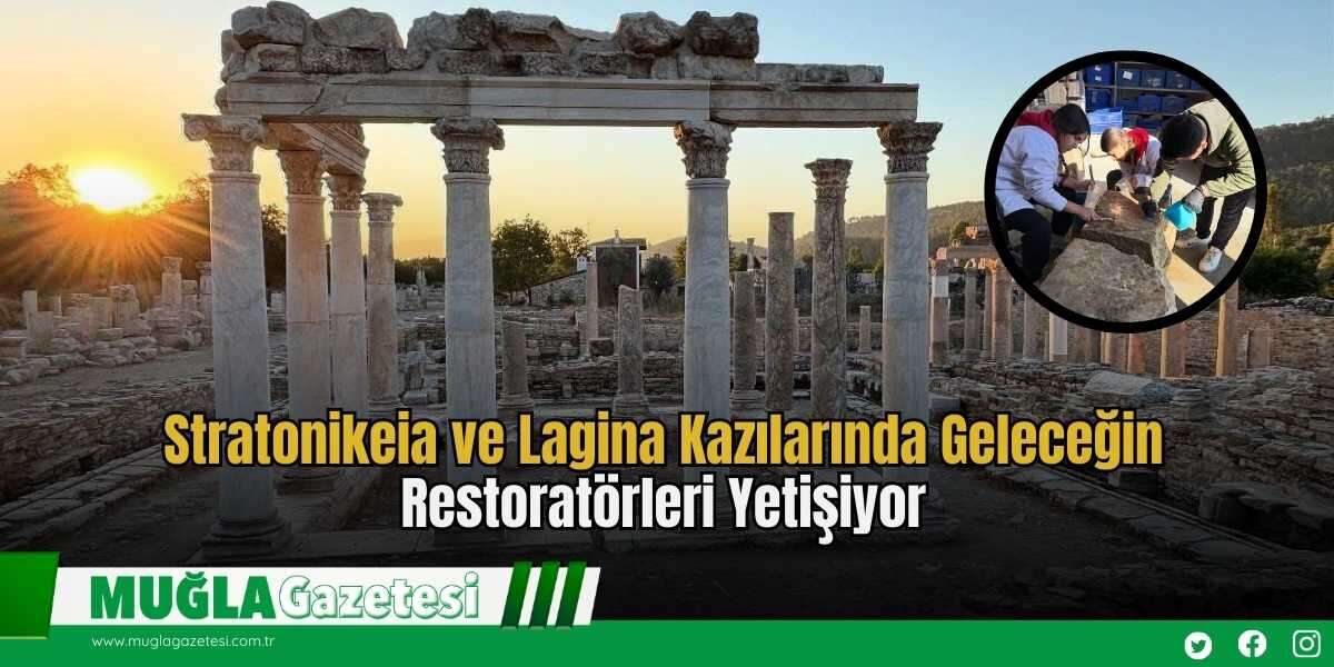 Stratonikeia ve Lagina Kazılarında Geleceğin Restoratörleri Yetişiyor