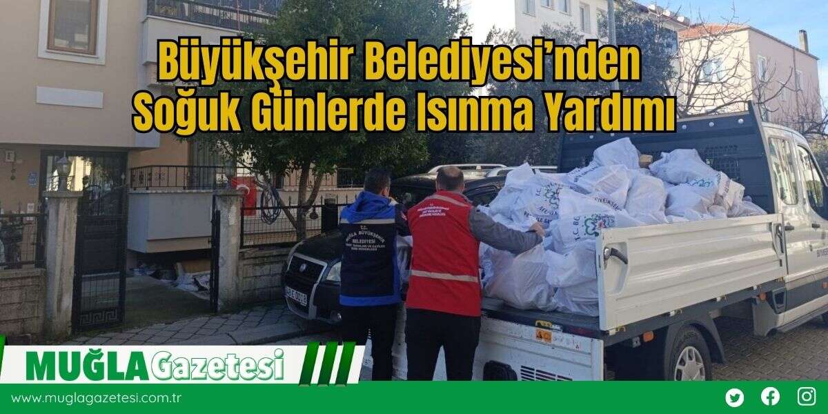 Büyükşehir Belediyesi’nden Soğuk Günlerde Isınma Yardımı