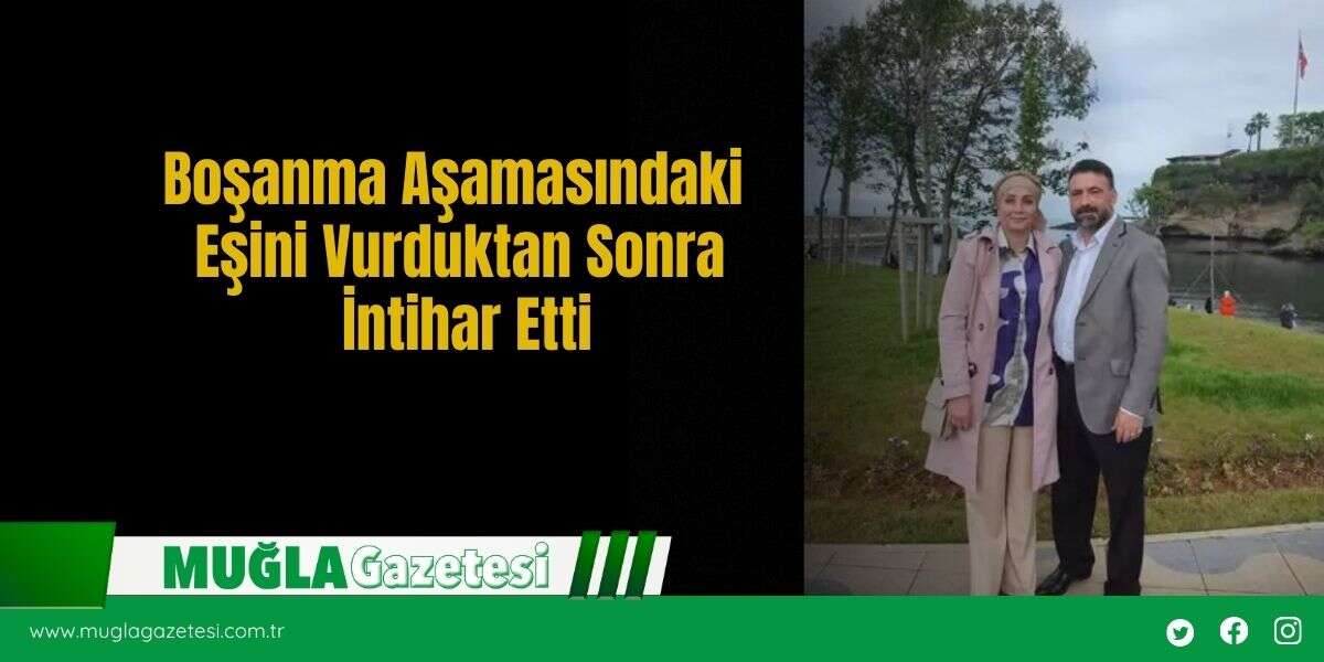 Boşanma Aşamasındaki Eşini Vurduktan Sonra *ntihar Etti