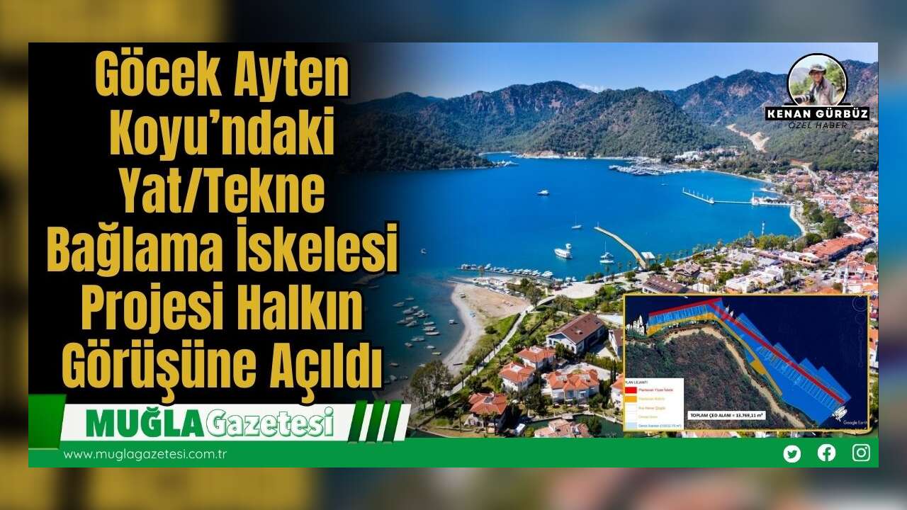 Göcek Ayten Koyu’ndaki Yat/Tekne Bağlama İskelesi Projesi Halkın Görüşüne Açıldı