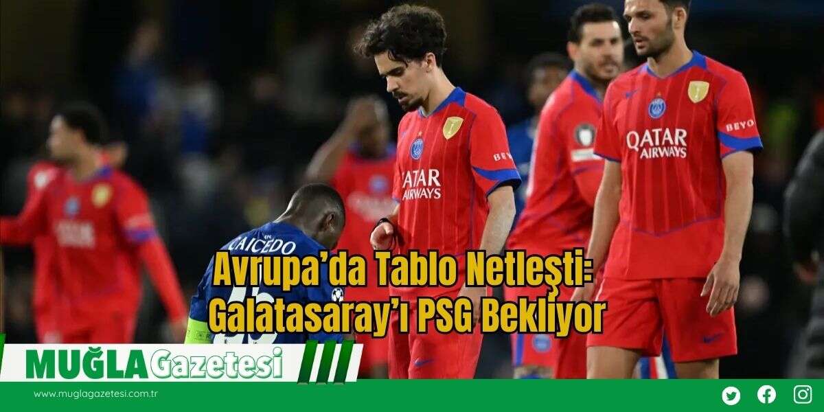Avrupa’da Tablo Netleşti: Galatasaray’ı PSG Bekliyor
