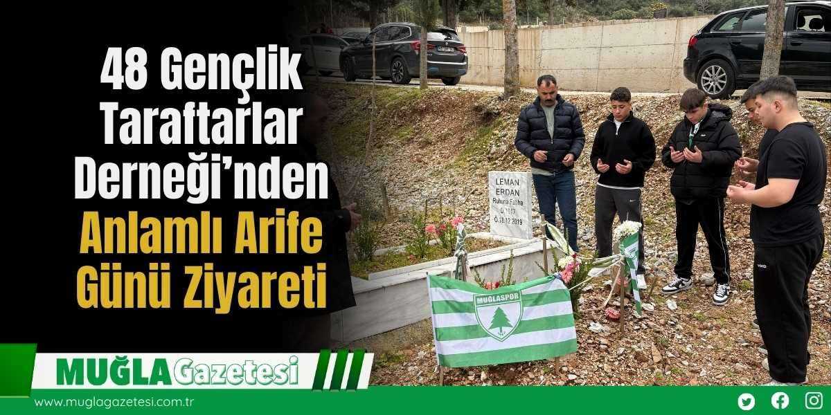 48 Gençlik Taraftarlar Derneği’nden Anlamlı Arife Günü Ziyareti