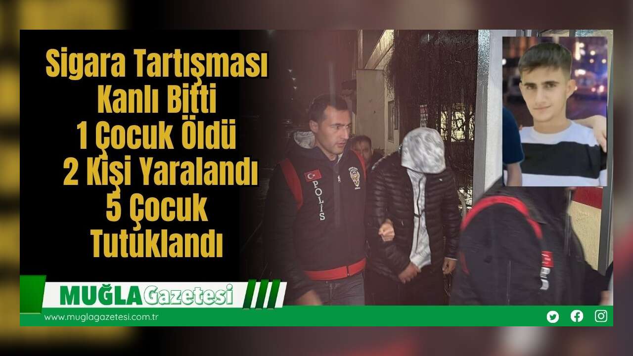 Sigara Tartışması Kanlı Bitti: 1 Çocuk Öldü, 2 Kişi Yaralandı, 5 Çocuk Tutuklandı