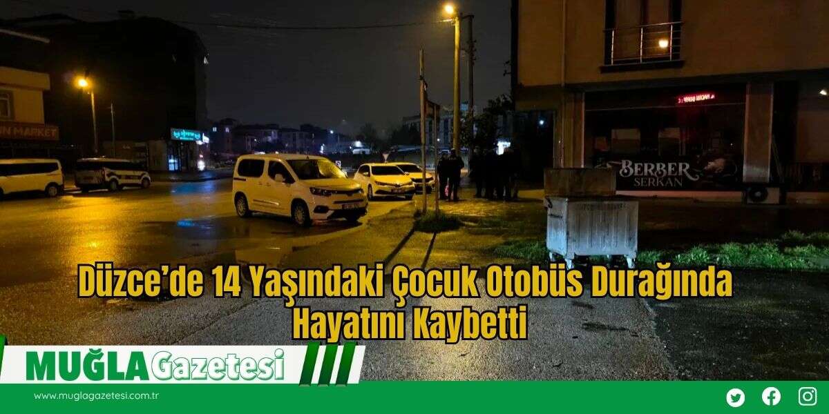 Düzce’de 14 Yaşındaki Çocuk Otobüs Durağında Hayatını Kaybetti