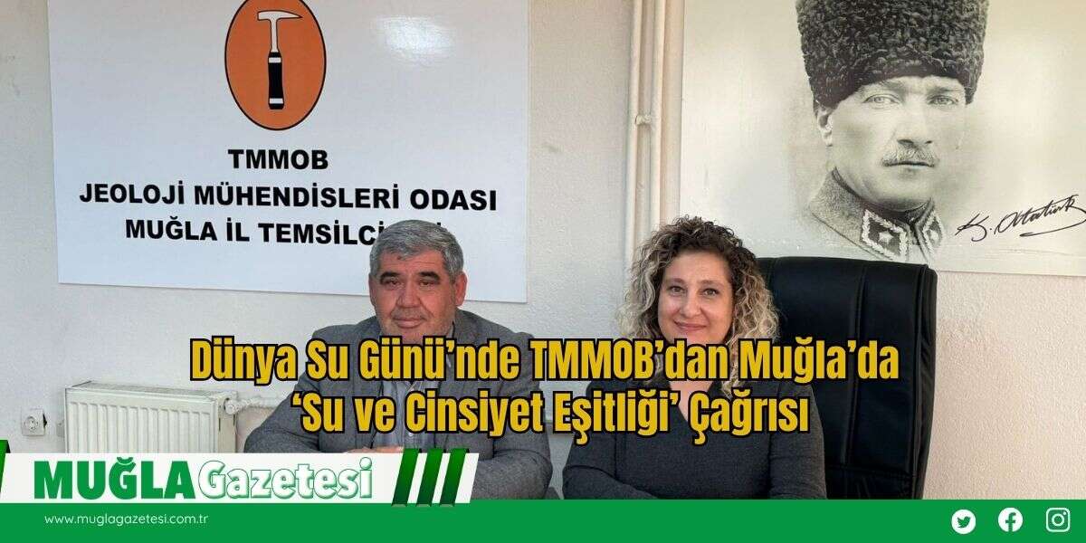 Dünya Su Günü’nde TMMOB’dan Muğla’da ‘Su ve Cinsiyet Eşitliği’ Çağrısı