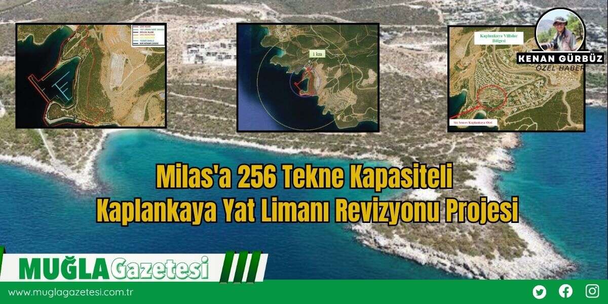 Milas'a 256 Tekne Kapasiteli Kaplankaya Yat Limanı Revizyonu Projesi