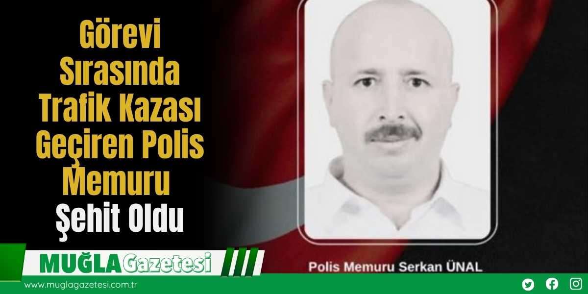 Görevi Sırasında Trafik Kazası Geçiren Polis Memuru Şehit Oldu