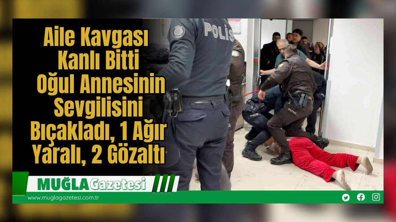 Aile Kavgası K*nlı Bitti: Oğul Annesinin Sevgilisini B*çakladı, 1 Ağır Yaralı, 2 Gözaltı