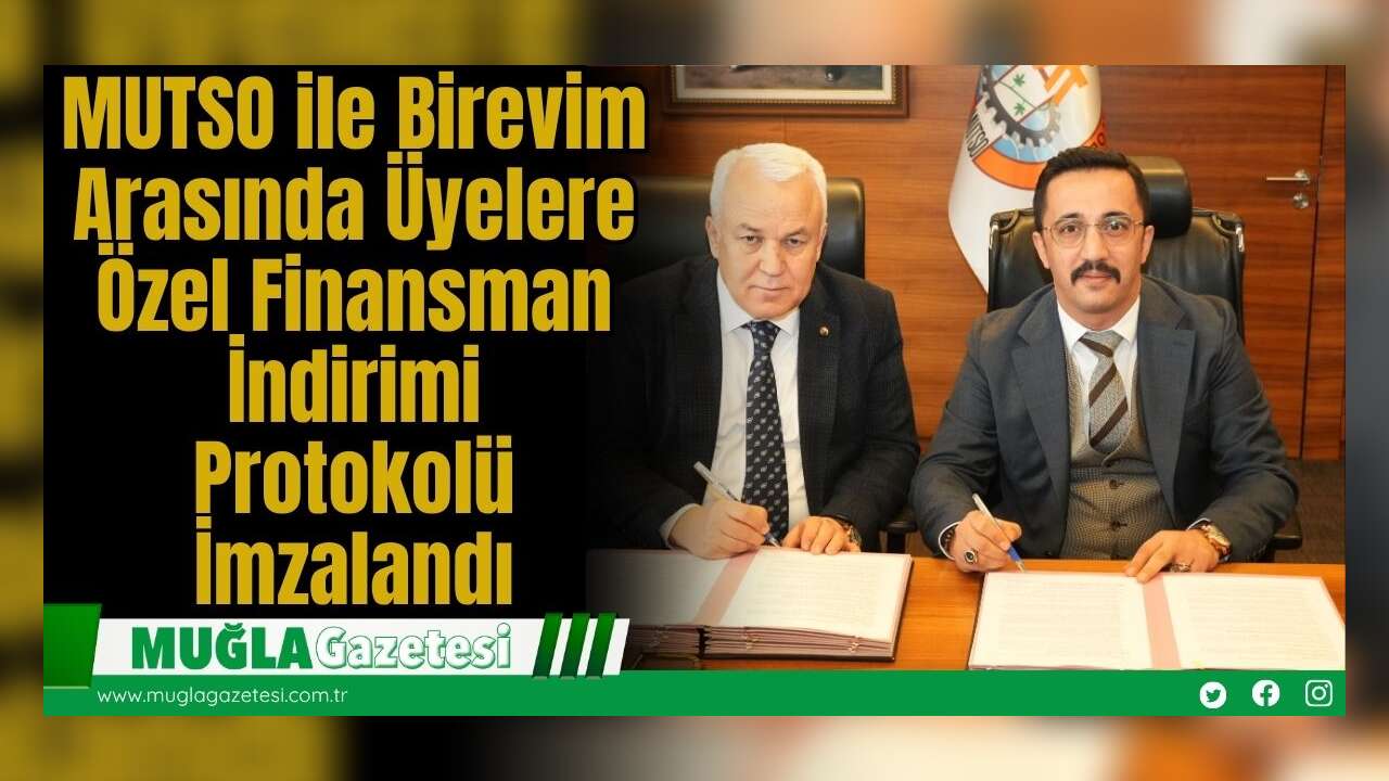 MUTSO ile Birevim Arasında Üyelere Özel Finansman İndirimi Protokolü İmzalandı