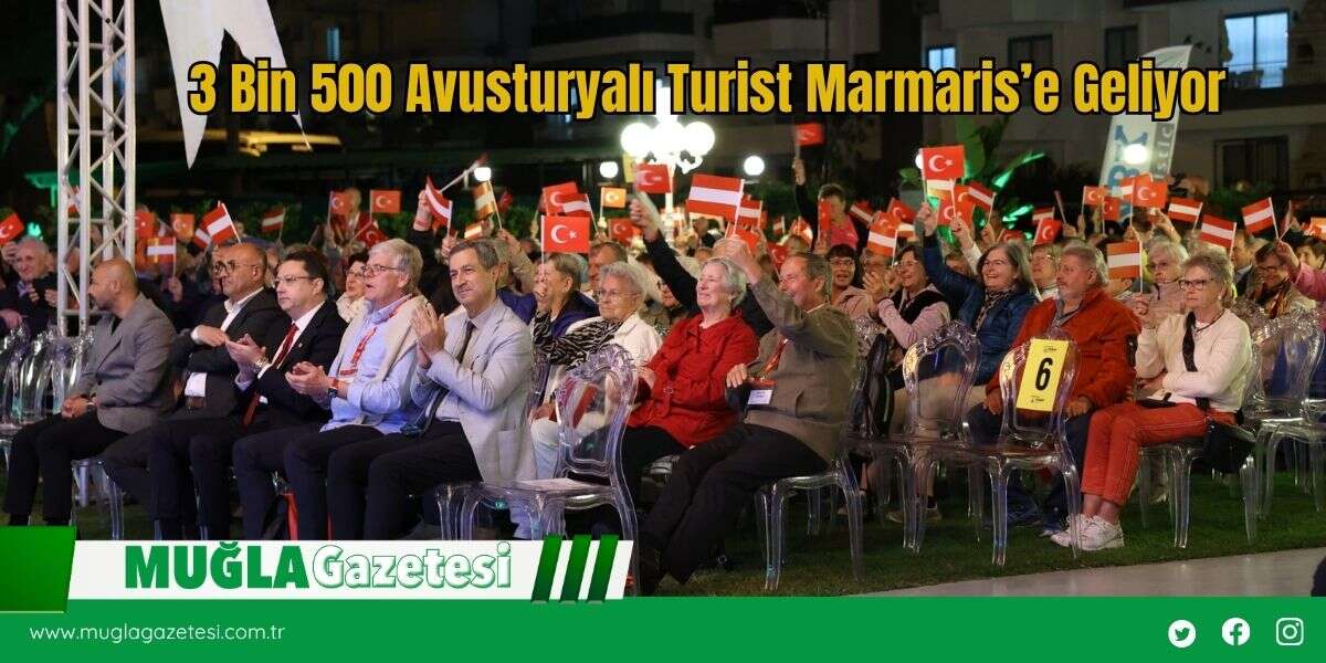 3 Bin 500 Avusturyalı Turist Marmaris’e Geliyor