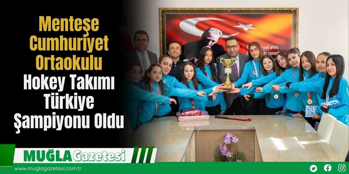 Menteşe Cumhuriyet Ortaokulu Hokey Takımı Türkiye Şampiyonu Oldu