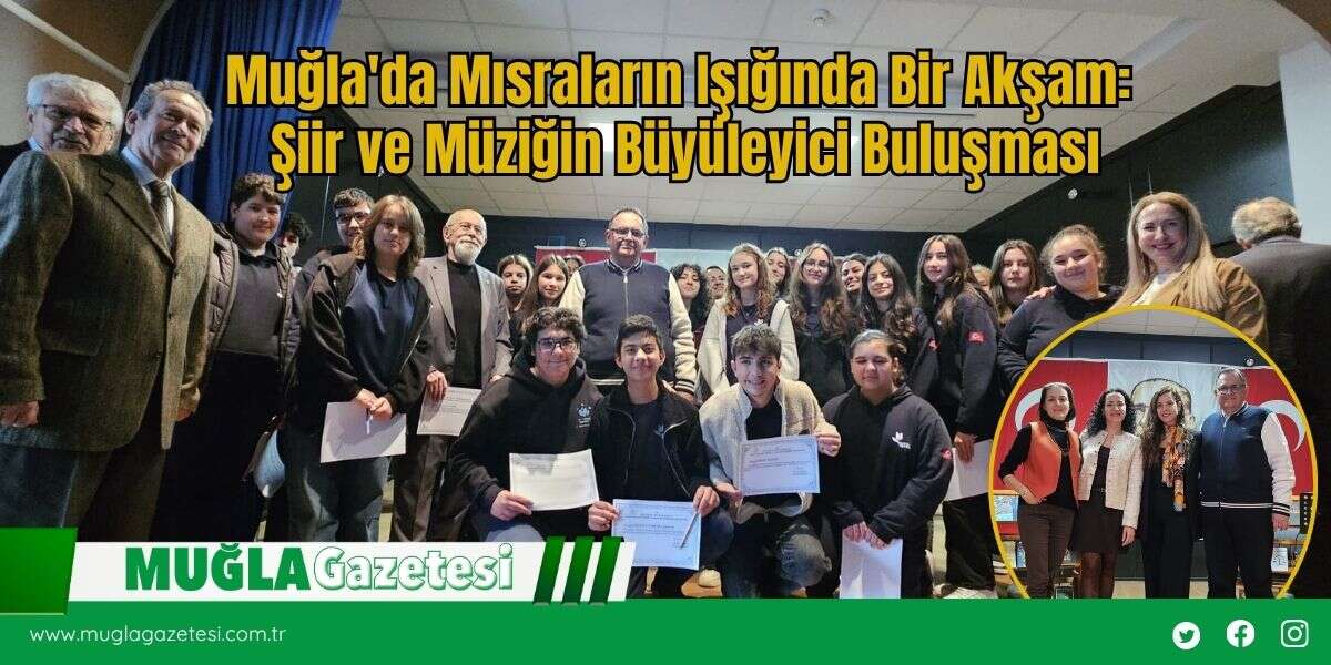 Muğla'da Mısraların Işığında Bir Akşam: Şiir ve Müziğin Büyüleyici Buluşması