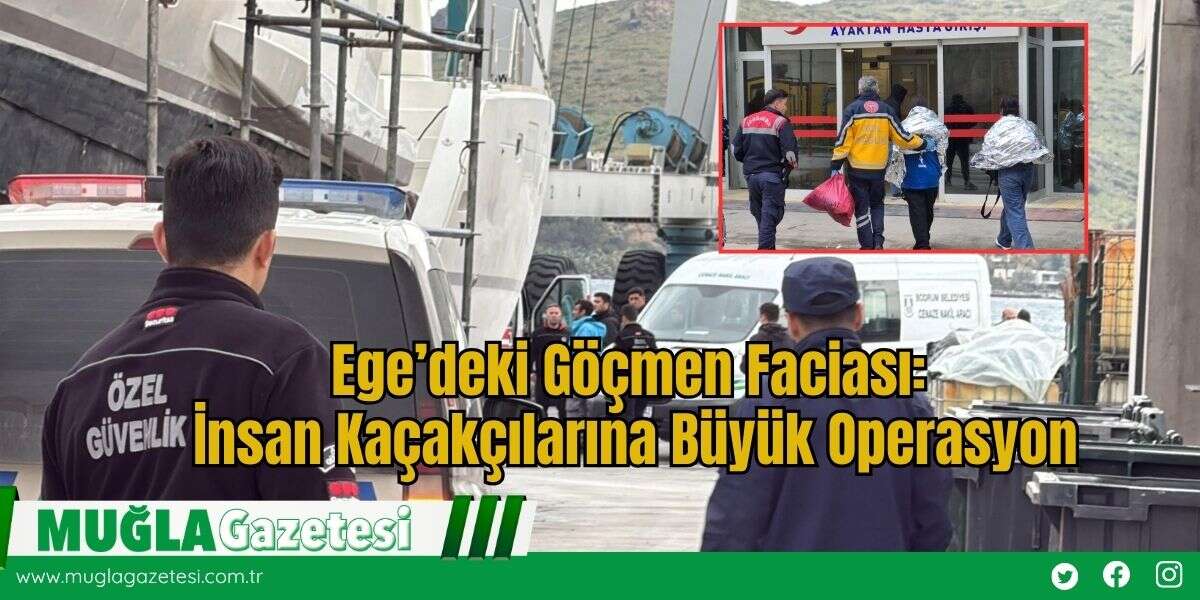 Ege’deki Göçmen F*ciası:  İnsan Kaçakçılarına Büyük Operasyon