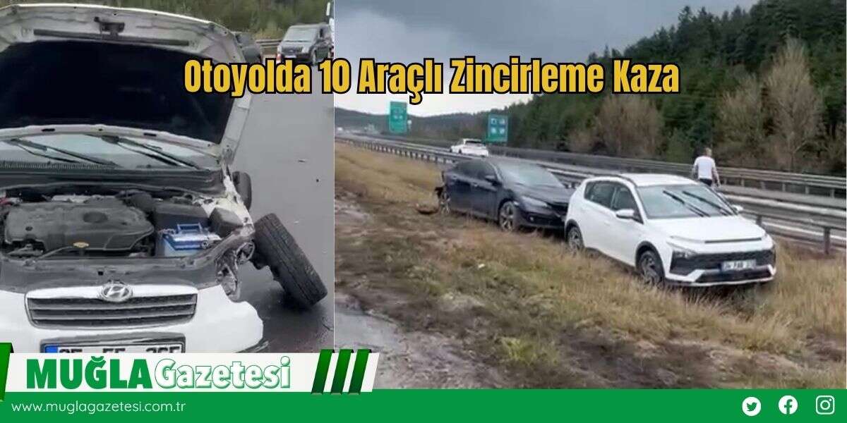 Otoyolda 10 Araçlı Zincirleme Kaza