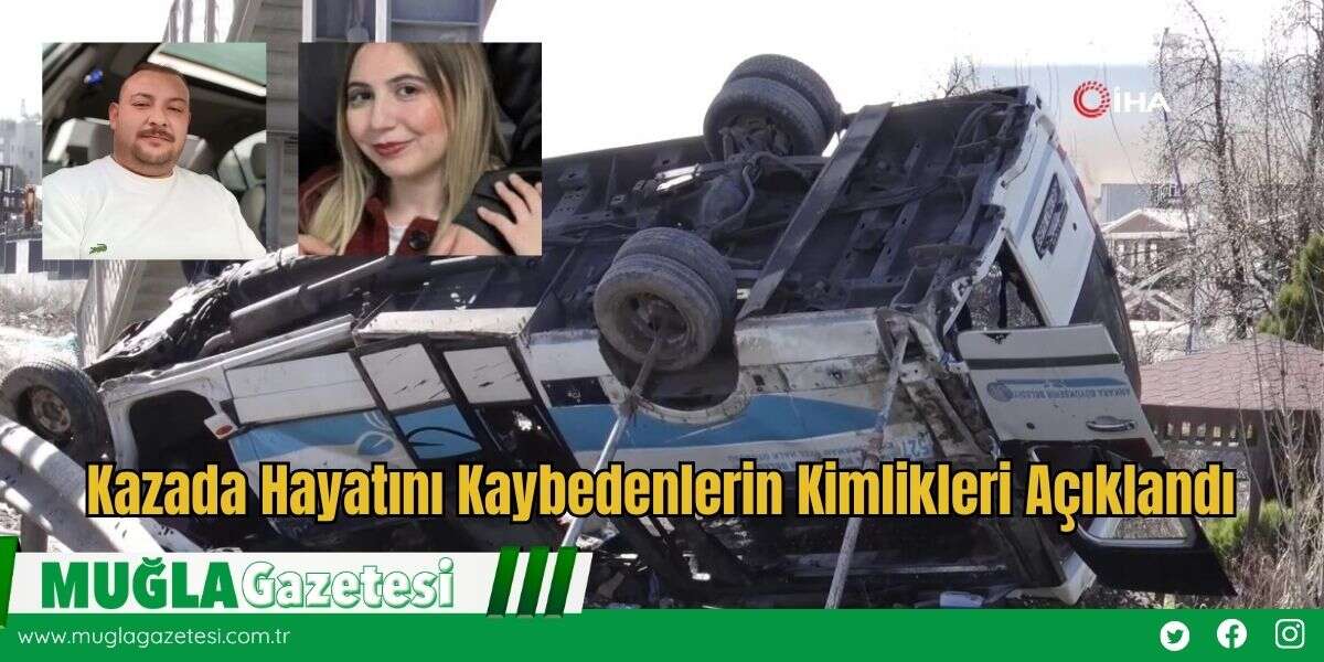 Kazada Hayatını Kaybedenlerin Kimlikleri Açıklandı