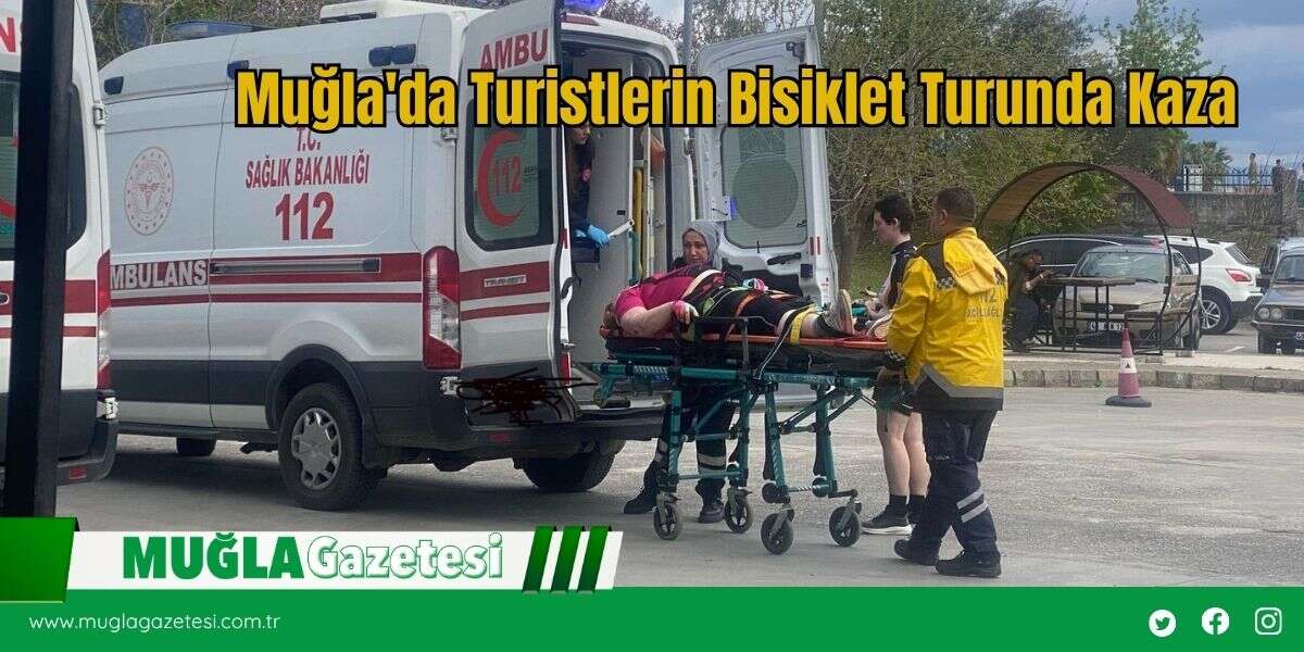 Muğla'da Turistlerin Bisiklet Turunda Kaza