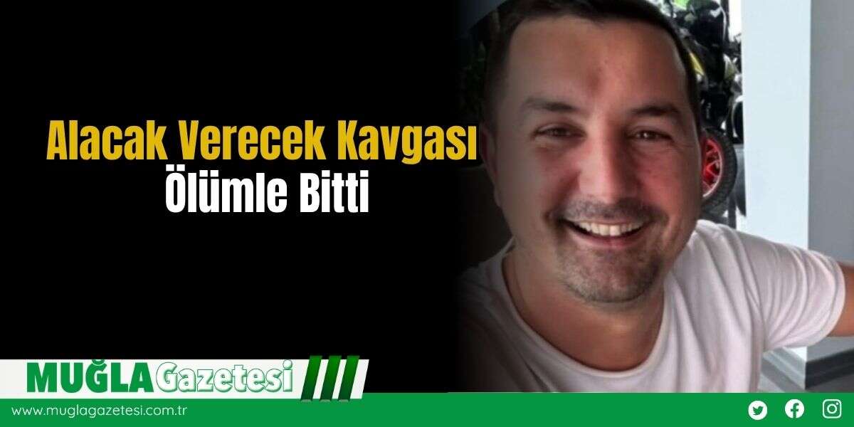 Alacak Verecek Kavgası Ö*ümle Bitti