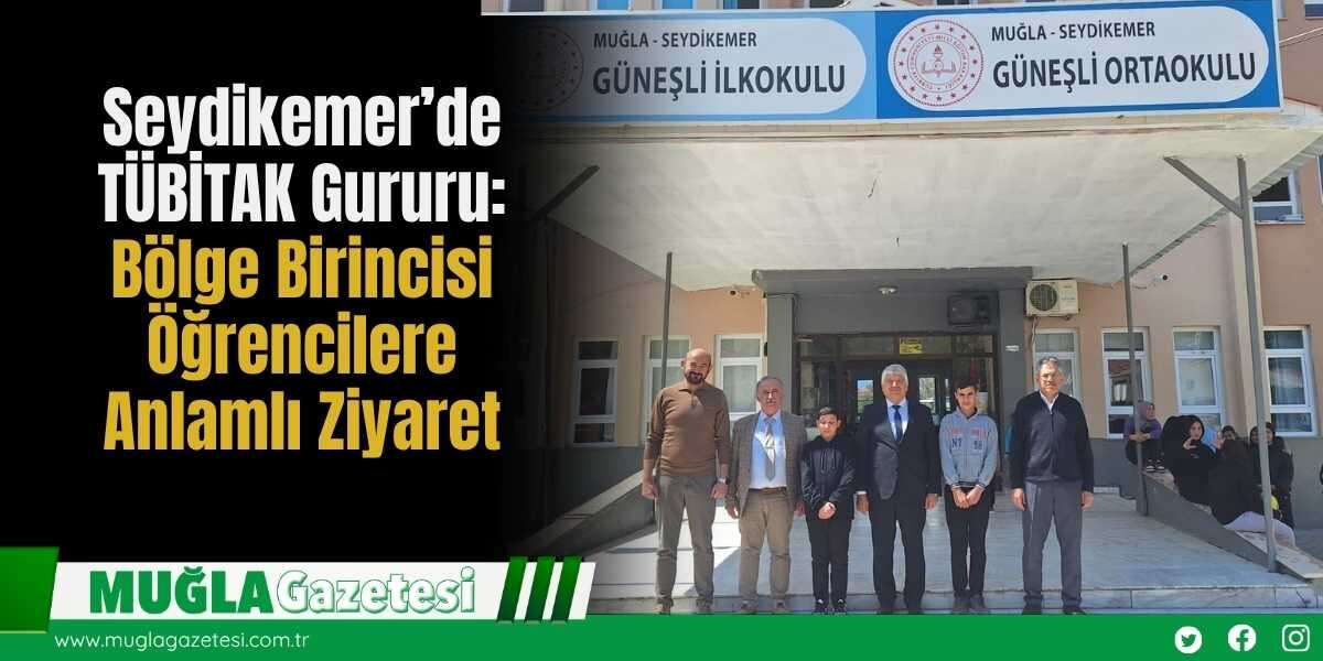 Seydikemer’de TÜBİTAK Gururu: Bölge Birincisi Öğrencilere Anlamlı Ziyaret