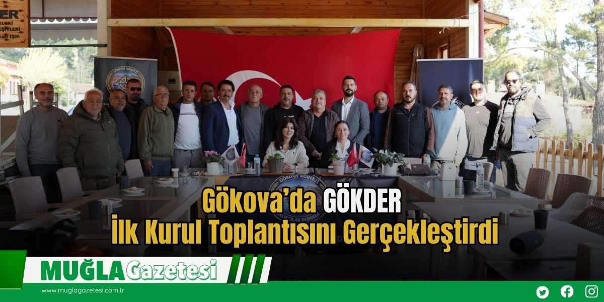 Gökova’da GÖKDER İlk Kurul Toplantısını Gerçekleştirdi