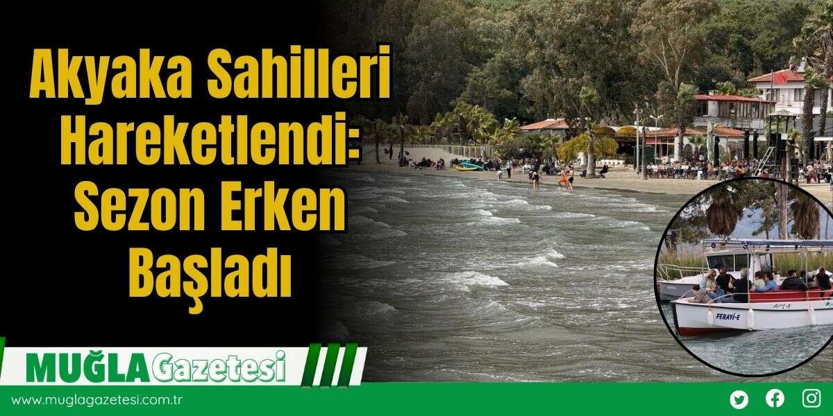 Akyaka Sahilleri Hareketlendi: Sezon Erken Başladı