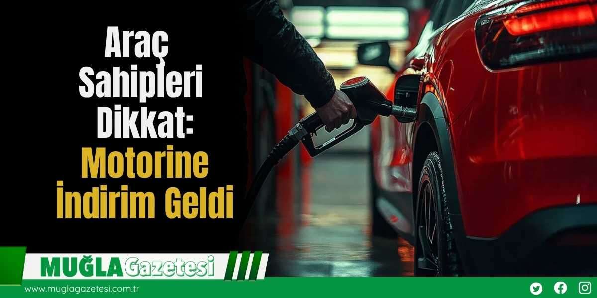 Araç Sahipleri Dikkat: Motorine İndirim Geldi