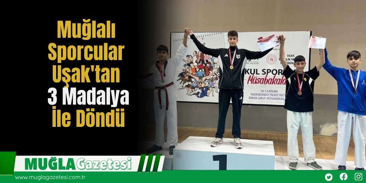 Muğlalı Sporcular Uşak'tan 3 Madalya İle Döndü