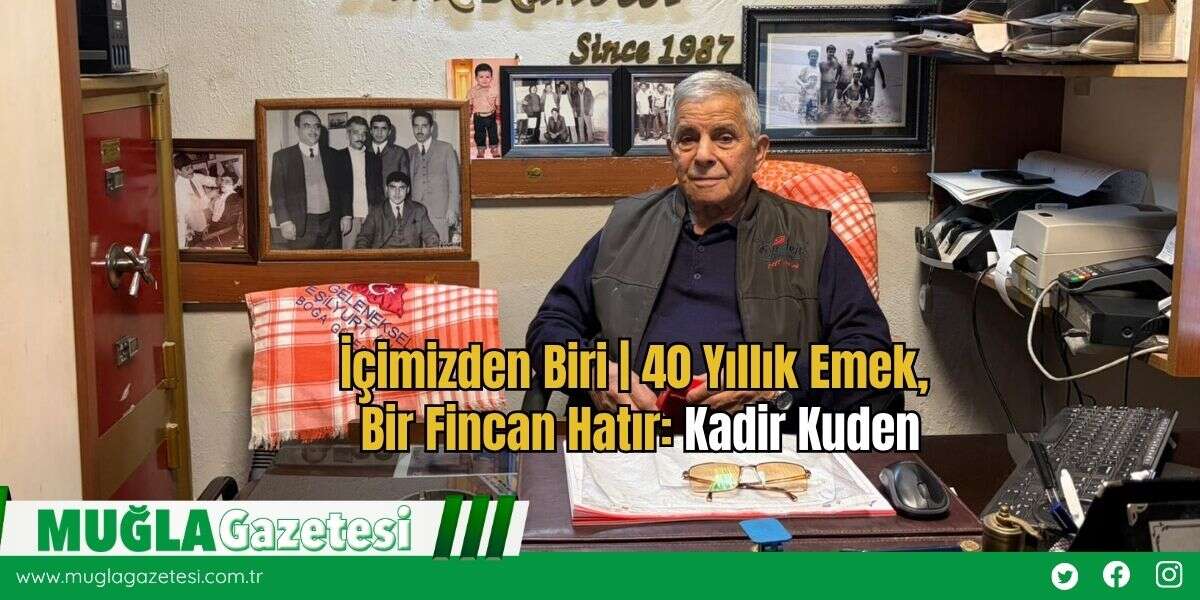 İçimizden Biri | 40 Yıllık Emek, Bir Fincan Hatır: Kadir Kuden