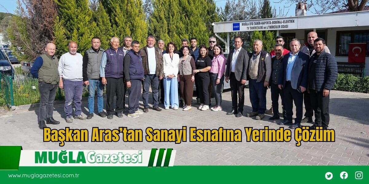 Başkan Aras’tan Sanayi Esnafına Yerinde Çözüm