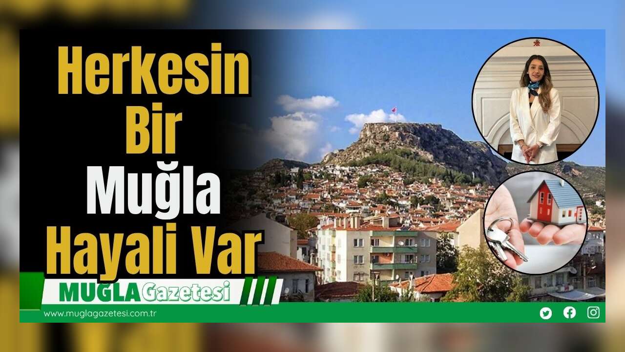Herkesin Bir Muğla Hayali Var
