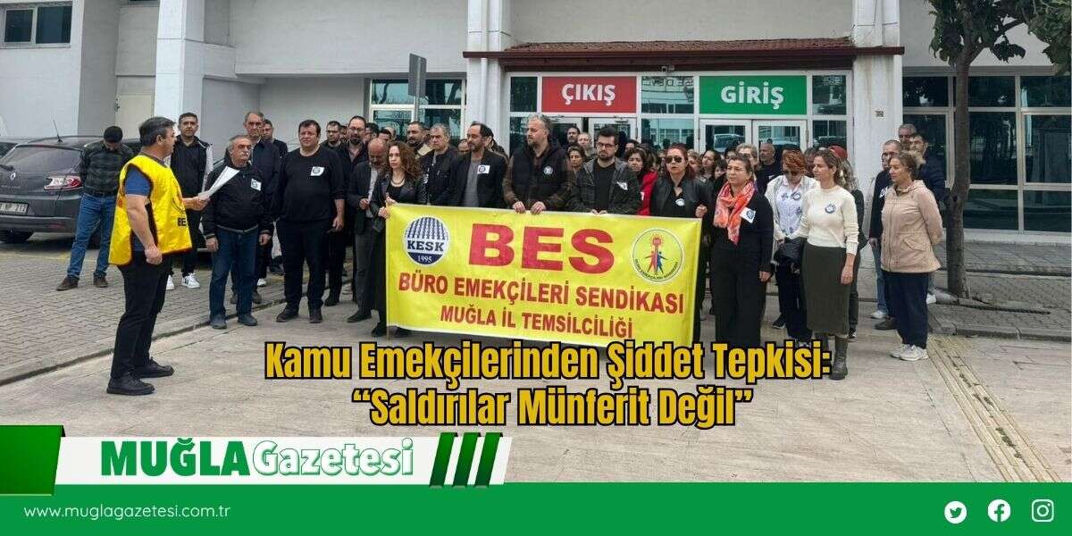 Kamu Emekçilerinden Şiddet Tepkisi: “Saldırılar Münferit Değil”