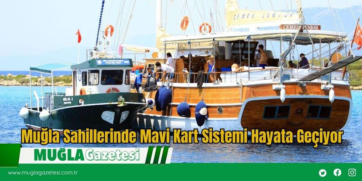 Muğla Sahillerinde Mavi Kart Sistemi Hayata Geçiyor