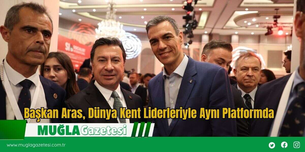 Başkan Aras, Dünya Kent Liderleriyle Aynı Platformda