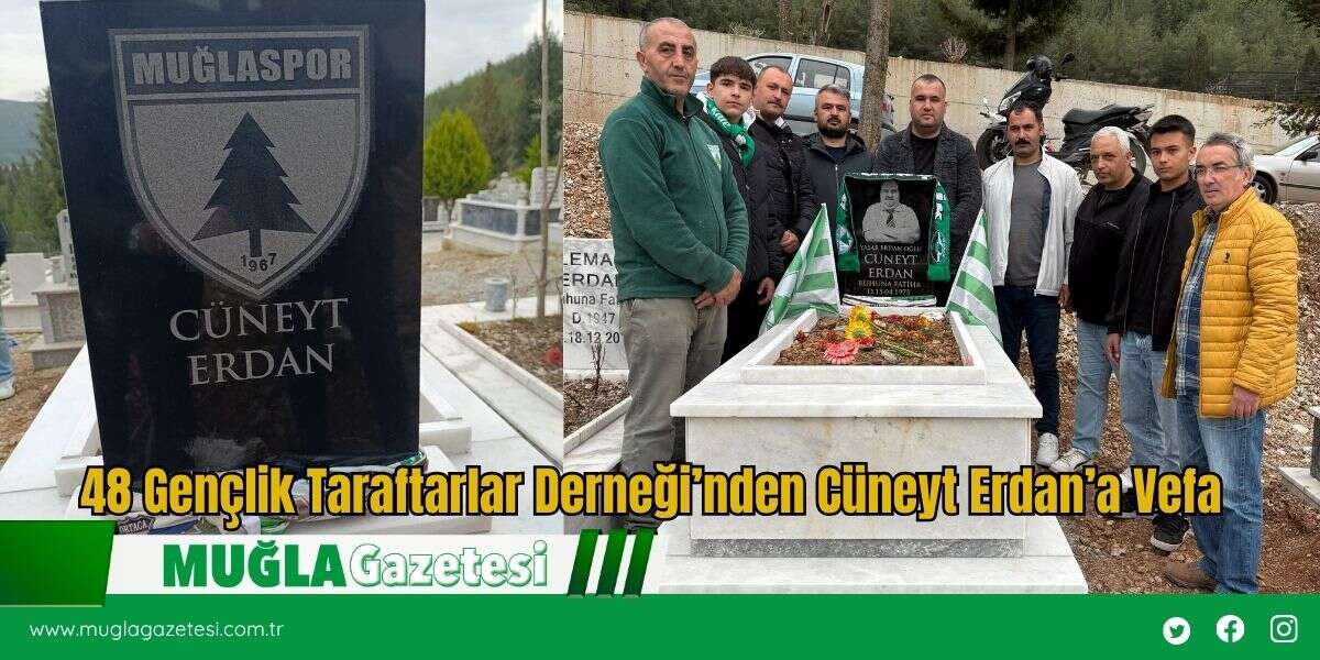 48 Gençlik Taraftarlar Derneği’nden Cüneyt Erdan’a Vefa