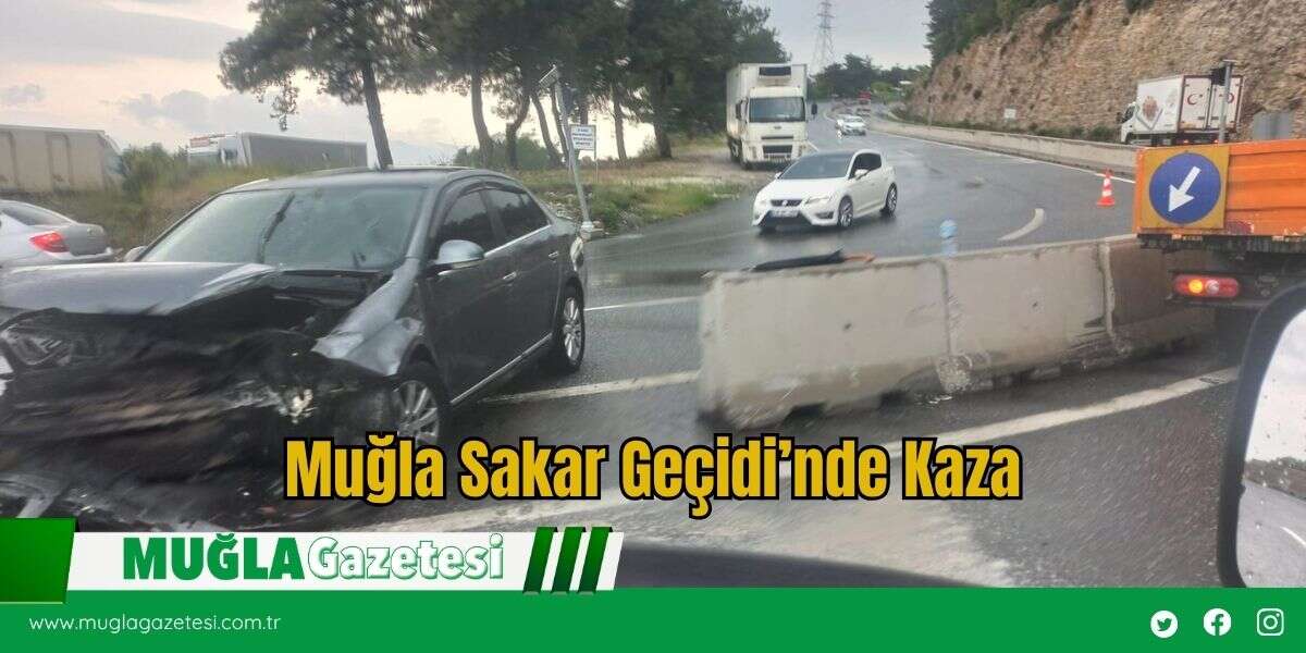 Muğla Sakar Geçidi’nde Kaza