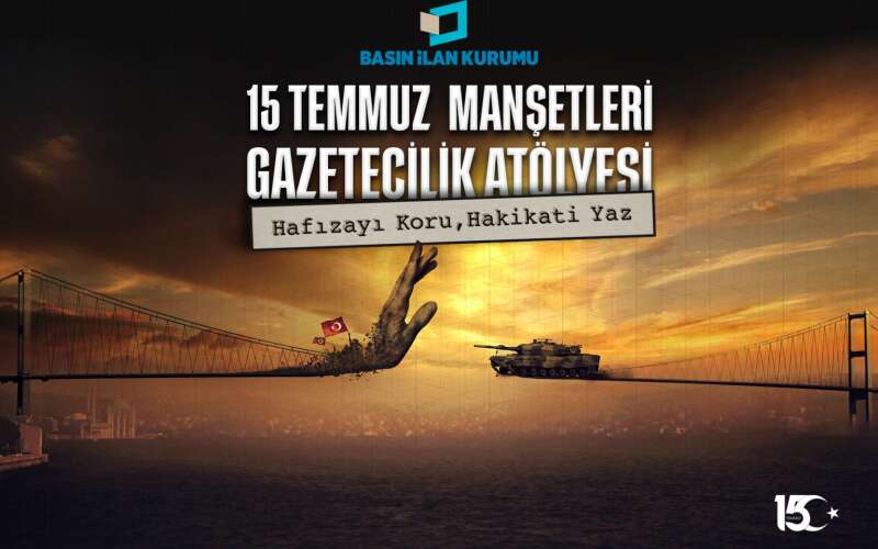 Genç Gazeteciler 15 Temmuz’u Manşetlerle Anlatacak
