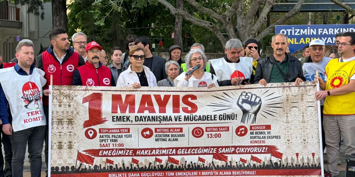 Menteşe’de Emek Örgütlerinden 1 Mayıs Çağrısı: “Birleşelim, Değiştirelim”