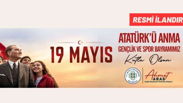 MUĞLA’DA 19 MAYIS COŞKUSU BÜYÜKŞEHİR ETKİNLİKLERİYLE YAŞANACAK