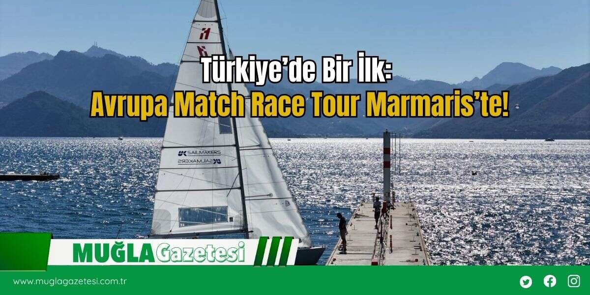 turkiyede-bir-ilk-avrupa-match-race-tour-marmariste