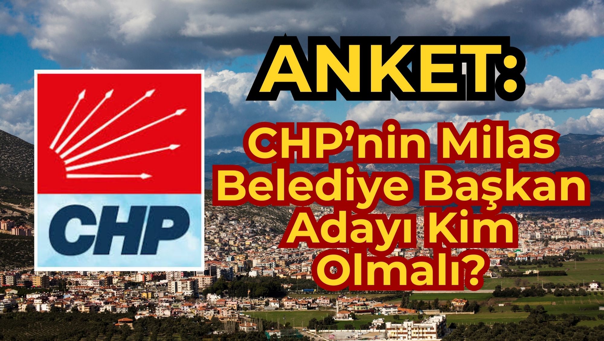 CHP’nin Milas Belediye Başkan Adayı Kim Olmalı?